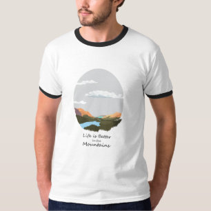 La vie est meilleure dans la montagne T-shirt