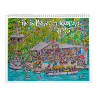 La vie est meilleure dans le calendrier de Roatan