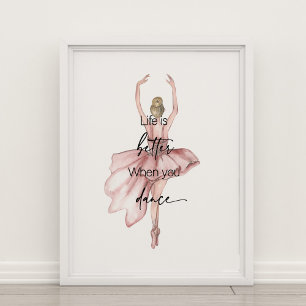 La vie est meilleure quand vous dansez Poster