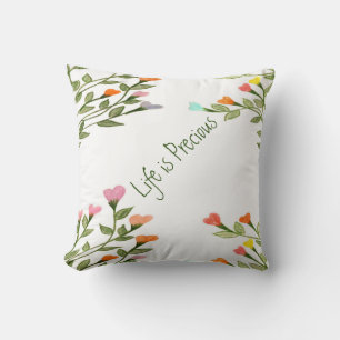 La vie est précieuse - Coussin