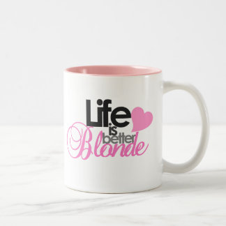 La vie est tasse mieux blonde