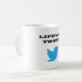 La vie est tellement TWEET tasse (Devant gauche)