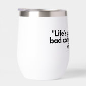 "La vie est trop courte - Célébrez le bon café et (Droite)