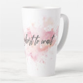 La Vie Est Trop Courte Pour Attendre Dernière Mug (Angle droit)