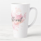 La Vie Est Trop Courte Pour Attendre Dernière Mug (Droite)