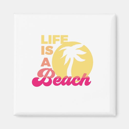 La vie est un aimant de plage (Devant)
