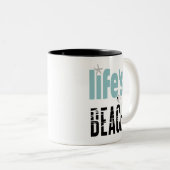 La vie est un café de plage Mug (Devant droit)