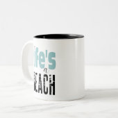 La vie est un café de plage Mug (Devant gauche)