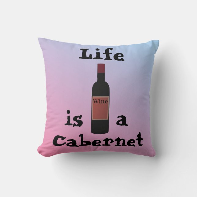 La vie est un oreiller à jet de cabernet (Recto)