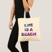 La vie est un sac fourre-tout à plage (Devant (produit))