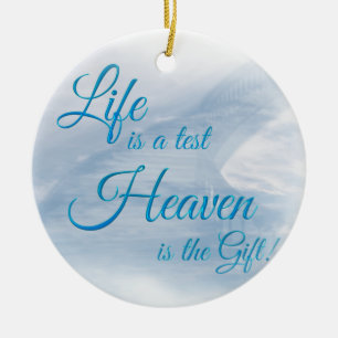 La vie est un test, le ciel est le cadeau Ornement