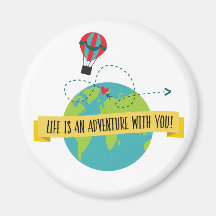 La Vie Est Une Aventure Avec Vous Magnet
