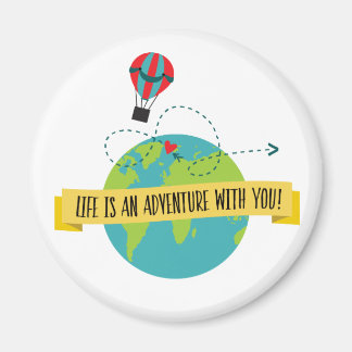 La Vie Est Une Aventure Avec Vous Magnet