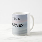 LA "VIE EST UNE TASSE DE VOYAGE " (Devant droit)
