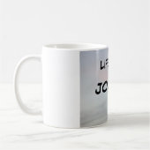 LA "VIE EST UNE TASSE DE VOYAGE " (Gauche)