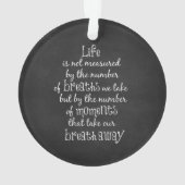 La vie n'est pas mesurée par les respirations que (dos)