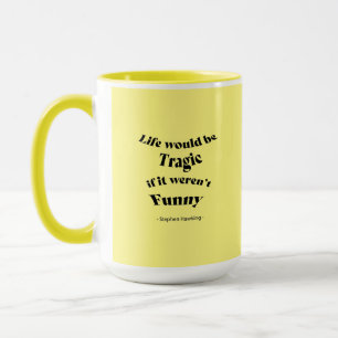 La vie serait tragique....Hawking Citation Mug