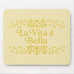 La Vita è Bella – Elegant Italiaans Levensmotto Muismat