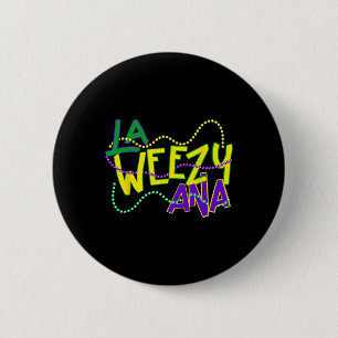 La Weezy Ana Mardi Gras Louisiana Fat Tuesday Nieu Ronde Button 5,7 Cm