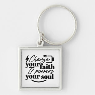 Laad je geloof - Christelijke inspirerende quote Sleutelhanger