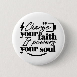 Laad je geloof – Christelijke Inspirerende Spreuk Ronde Button 5,7 Cm