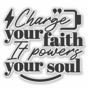 Laad Je Geloof – Christelijke Inspirerende Spreuk Sticker