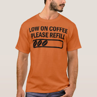 Laag op Coffee grappig gezegde cafeïne T-shirt