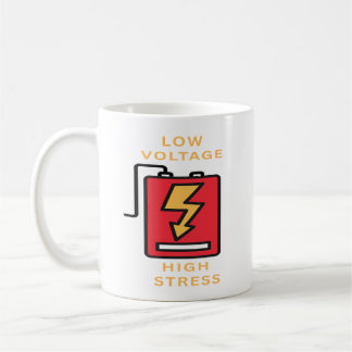 Laagspanning, Hoge Stress Koffiemok