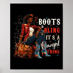 Laarzen en Bling Het is een Cowgirl-ding, zwarte G Poster