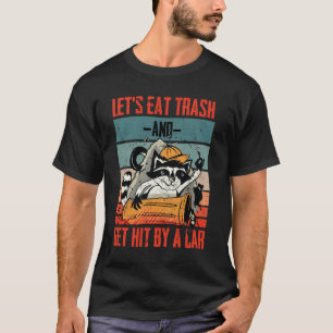 Laat afval eten en laat het bij een auto liggen t-shirt