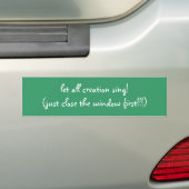 laat alle schepping zingen ! (Sluit gewoon het raa Bumpersticker (Op auto)