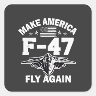 Laat Amerika F-47 weer vliegen 4 juli Vierkante Sticker
