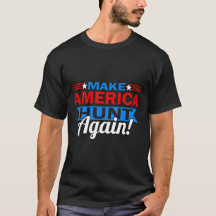 Laat Amerika weer op patriottische jacht jagen T-shirt