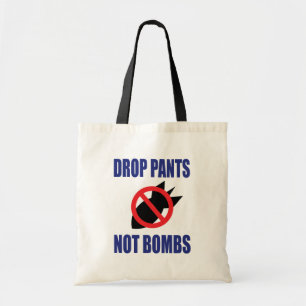 Laat Broeken Niet Bommen Vallen - Grappige Anti-oo Tote Bag