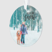 Laat de aangepaste kerstfoto Snow Ornament (voorkant)