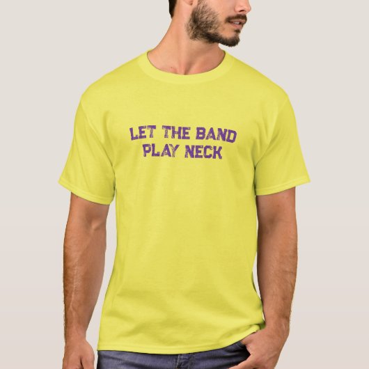 Laat de band de nek spelen t-shirt (Voorkant)
