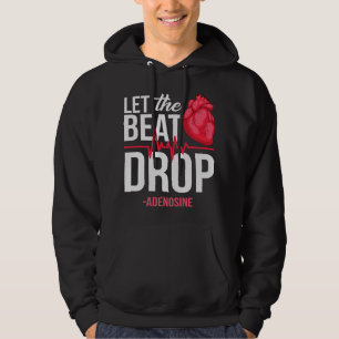 Laat de Beat Adenosine TeeLet de druppel doen vall Hoodie