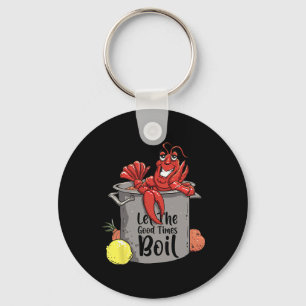Laat de goede tijden koken Funny Crawfish Kook Mar Sleutelhanger
