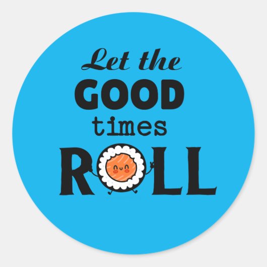 Laat de goede tijden ROLL Ronde Sticker (Voorkant)