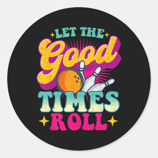 Laat de goede tijden rollen - Bowling Bowler Ronde Sticker (Voorkant)