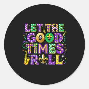 Laat de goede tijden rollen Mardi Gras Carnaval Ronde Sticker