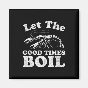 Laat de Good Times boil Funny Crawfish Boil Mardi Magneet