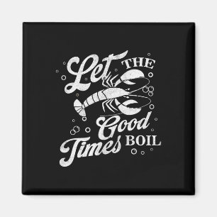 Laat de Good Times boil Funny Crawfish Boil Mardi Magneet