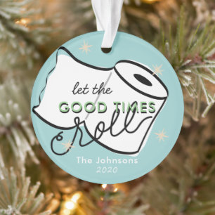 Laat de Good Times Roll Toilet Paper Blue Holiday Ornament