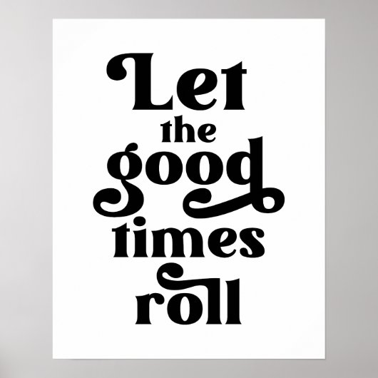 Laat de Good Times rollen Poster (Voorkant)