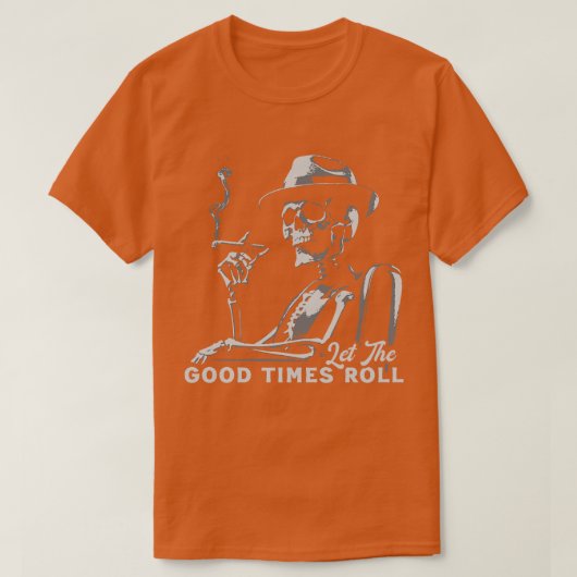 Laat de Good Times rollen T-shirt (Design voorkant)