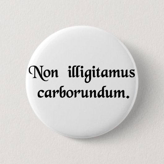 Laat de klootzakken je niet misleiden. ronde button 5,7 cm (Voorkant)