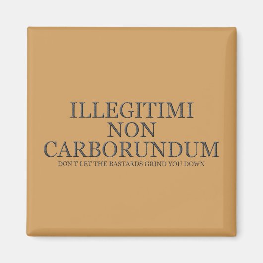 Laat de klootzakken je niet vermorzelen - donker magneet (Voorkant)