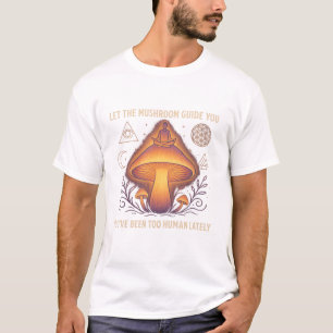 Laat de Paddenstoel Je Gids Zijn – Trippy Spiritue T-shirt