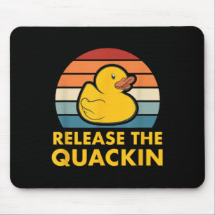Laat de Quackin Quote Rubber Duck Duckling ACC los Muismat